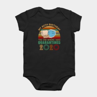 Funny My 80Th Birthday Quaranrined 2020 Baby Bodysuit